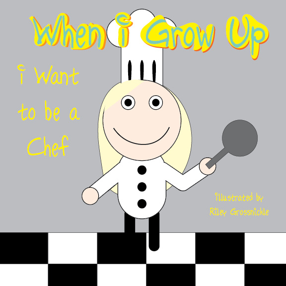 When I Grow Up, I Want to Be a Chef