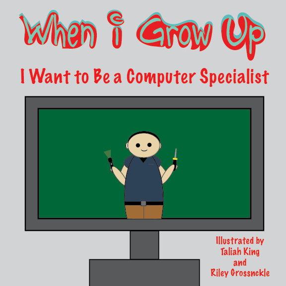 When I Grow Up, I Want to Be a Computer Specialist